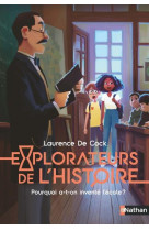 Explorateurs de l-histoire: pourquoi a-t-on invente l-ecole ? - vol02