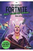 Fortnite - non officiel - fortnite - alien attack a panic park - tome 6