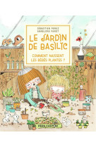 Le jardin de basilic - comment naissent les bébés plantes ?