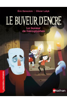 Le buveur d-encre : le buveur de hieroglyphes