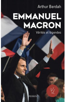 Macron, verites & legendes