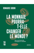 Tribune - tome 1 la monnaie pourra-t-elle changer le monde ?