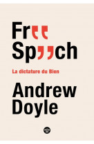 Free speech - la dictature du bien