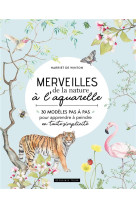 Merveilles de la nature a l-aquarelle