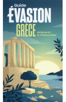 Guide evasion grece - athenes et le peloponnese