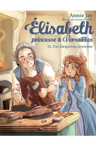 Une dangereuse promesse - tome 22 - elisabeth, princesse a versailles - tome 22