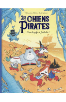 Les chiens pirates - dans les griffes de barbechat !