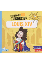 L-histoire c-est pas sorcier - louis xiv