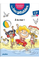 Les incollables - premiéres lectures - tous à la mer ! tome 1