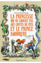 La princesse qui ne croyait pas aux contes de fées et le prince amoureux