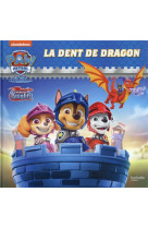 Pat' patrouille - rescue knights - la dent de dragon