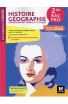 Les nouveaux cahiers - histoire-geographie-emc 2de bac pro - ed. 2022 - livre eleve