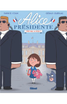 Alice presidente - tome 01 - c-est qui, la boss ?