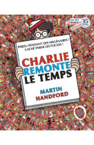 Charlie midi - ou est charlie ? charlie remonte le temps