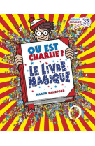 Charlie midi - ou est charlie ? le livre magique