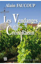 Les vendanges de la croix-raisin