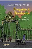 Enquete a bordeaux - l-inconnu du jardin public