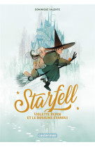 Starfell t3 - violette dupin et le royaume evanoui