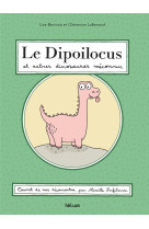 Dipoilocus et autres dinosaures meconnus