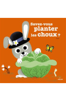 Savez-vous planter les choux