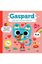 Gaspard dit les mots calins