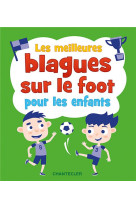 Les meilleures blagues sur le foot pour les enfants