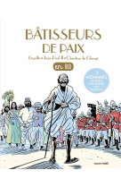 Les chercheurs de dieu, tome 33 - batisseurs de paix - trois hommes du xxe siecle au service de la f