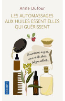 Les massages aux huiles essentielles qui guerissent