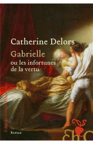 Gabrielle ou les infortunes de la vertu