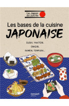 Les bases de la cuisine japonaise. sushi, yakitori, onigiri, ramen et plus encore !