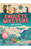 Enquete mystere - sous les mers