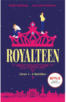 Royalteen - tome 1 - l-heritier