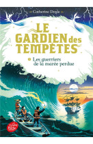 Le gardien des tempetes - tome 2 - les guerriers de la maree perdue