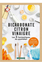 Les 3 fantastiques du quotidien - bicarbonate - citron - vinaigre