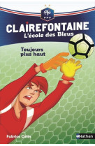 A l-ecole des bleus fff - tome 7 - toujours plus haut