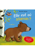 Elle est ou, maman ?