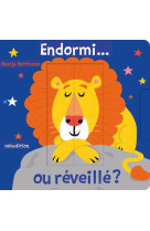 Endormi ! eveille ?