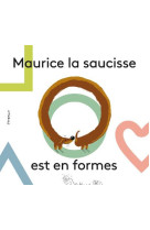 Maurice la saucisse est en formes