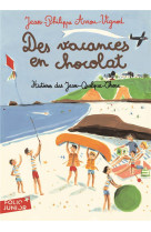 Des vacances en chocolat