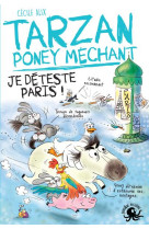 Tarzan, poney mechant - je deteste paris ! - tome 3