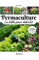 La bible de la permaculture pour debutant