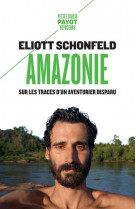 Amazonie - sur les traces d-un aventurier disparu