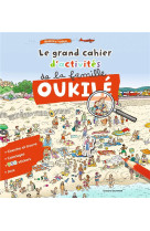 Le grand cahier d-activites de la famille oukile