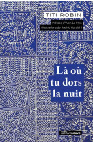 La ou tu dors la nuit