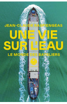 Une vie sur l-eau