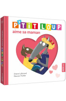 P-tit loup aime sa maman (coll. tout carton )