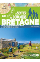 Le sentier des douaniers bretagne - 60 balades