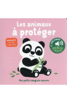 Les animaux a proteger (tp) - des sons a ecouter, des images a regarder