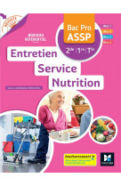 Reussite assp - entretien - service - nutrition bac pro assp 2de 1re tle - livre eleve