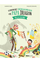 Comment dedragoniser un papa dragon - en 10 lecons